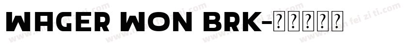 Wager Won BRK字体转换
